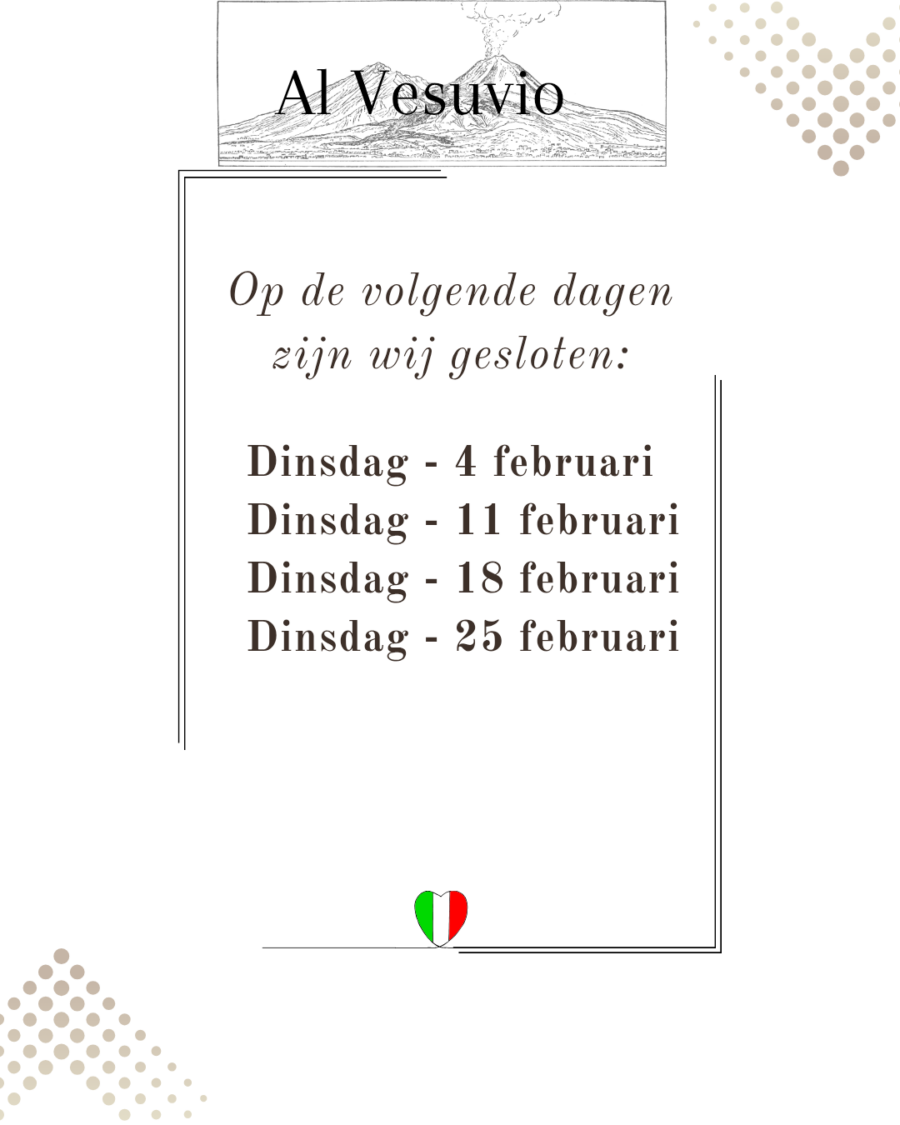 Elke dinsdag in februari 2025 zijn wij gesloten.