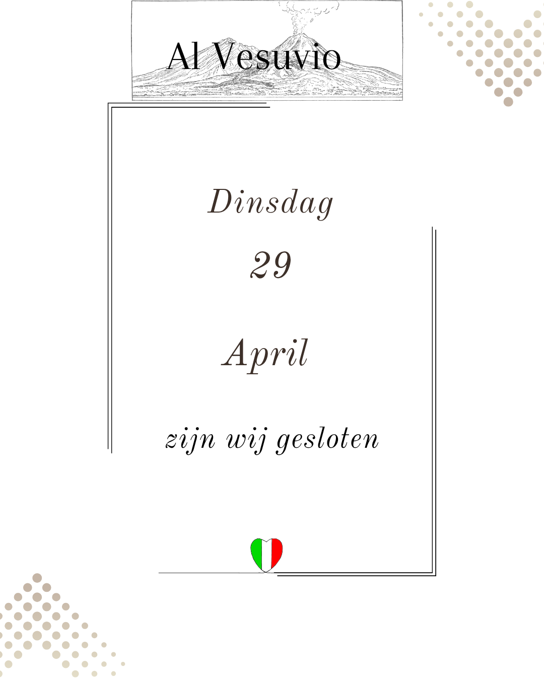 Dinsdag 29 april zijn wij gesloten