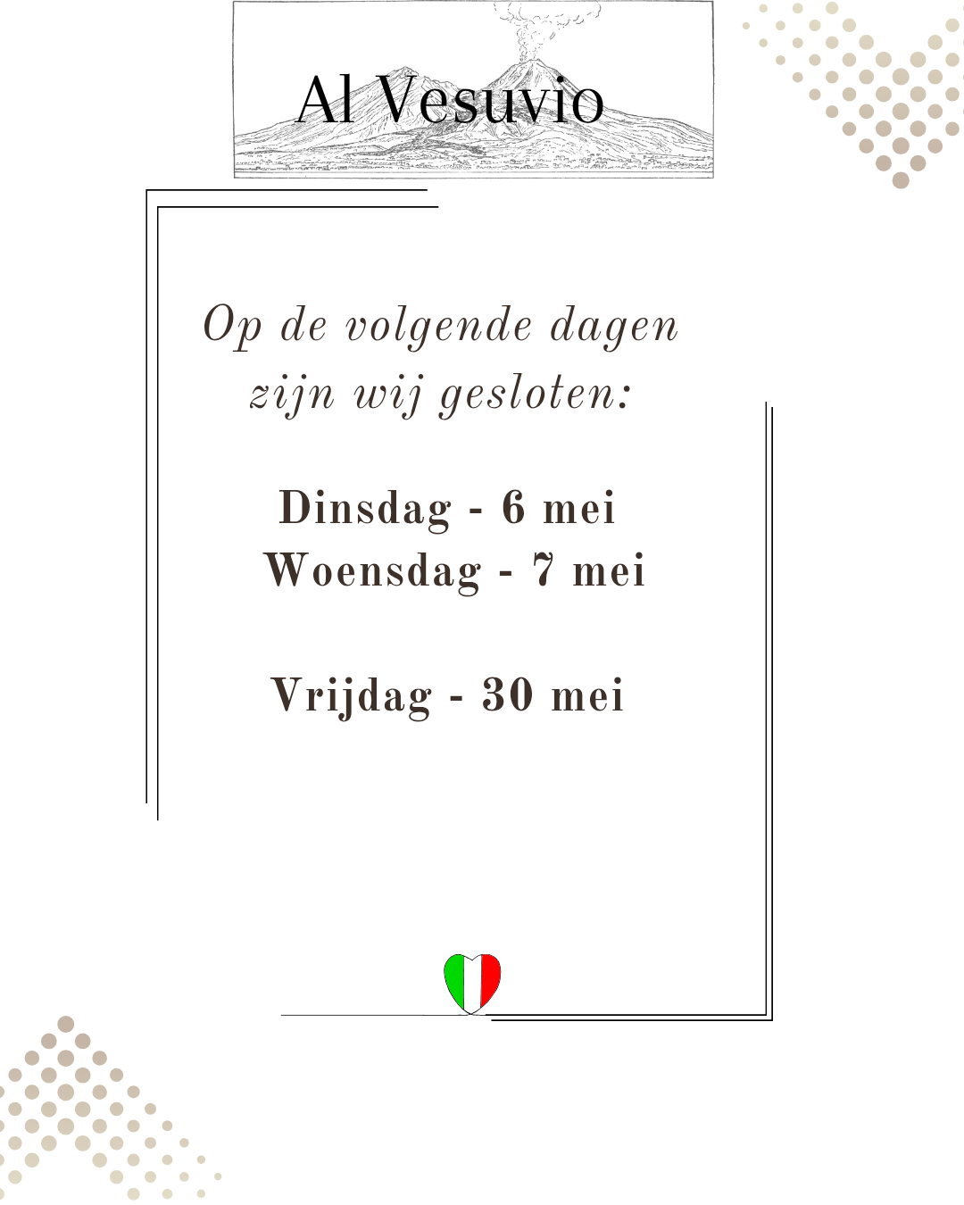 6-7 en 30 mei zijn wij gesloten.